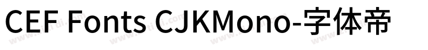 CEF Fonts CJKMono字体转换